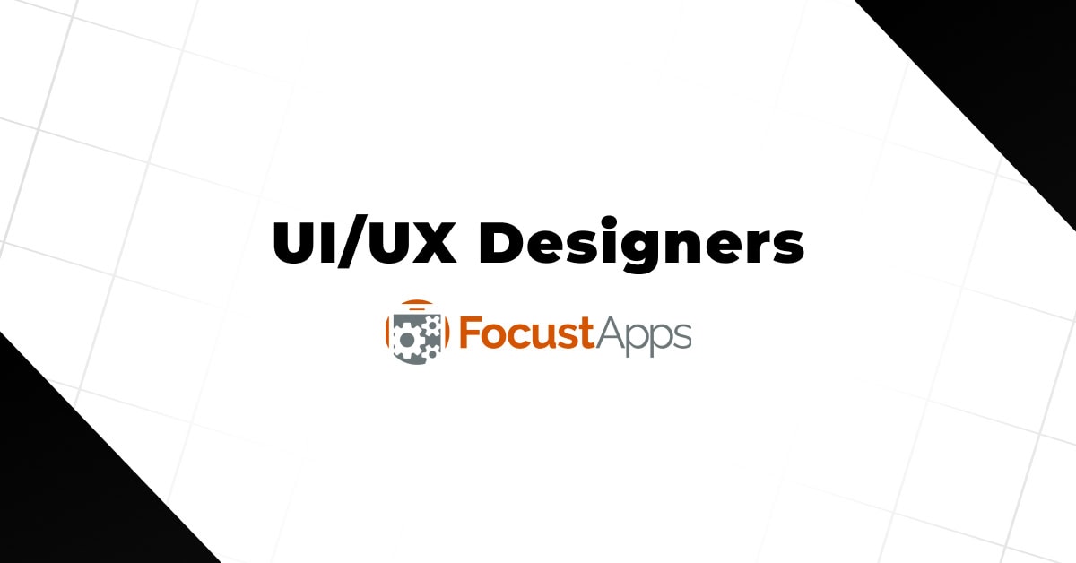 UI/UX Designers for Seamless Experiences | FocustApps